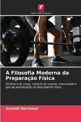 A Filosofia Moderna da Preparação Física - Souhail Hermassi