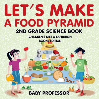 Let's Make A Food Pyramid -  Baby Professor