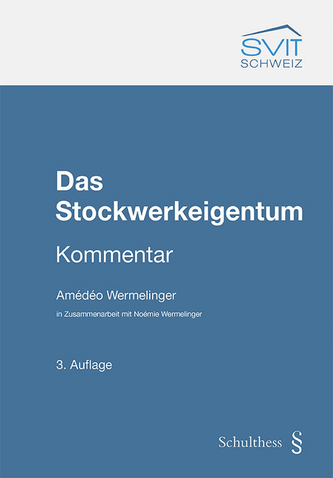 Das Stockwerkeigentum - Am&eacute;d&eacute;o Wermelinger