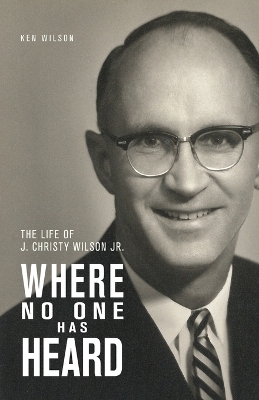 Where No One Has Heard - Ken Wilson