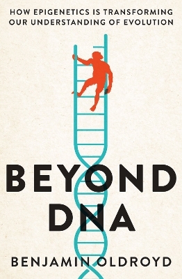 Beyond DNA - Benjamin Oldroyd