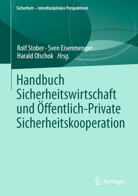 Handbuch Sicherheitswirtschaft und &Ouml;ffentlich-Private Sicherheitskooperation - 