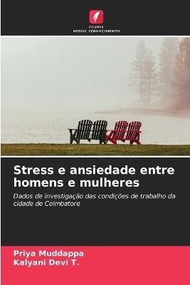 Stress e ansiedade entre homens e mulheres - Priya Muddappa, Kalyani Devi T
