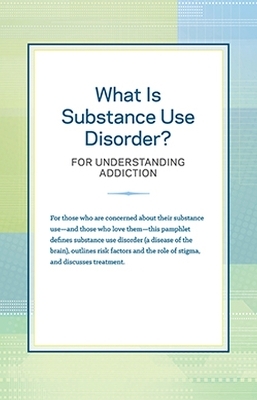 What Is Substance Use Disorder?
