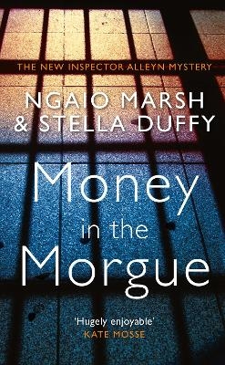 Money in the Morgue - Ngaio Marsh, Stella Duffy