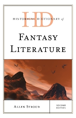 Historical Dictionary of Fantasy Literature