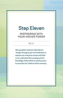 Step Eleven: Partnering With Your Higher Power