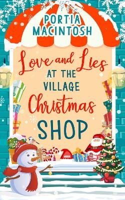 Love and Lies at The Village Christmas Shop - Portia MacIntosh