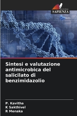 Sintesi e valutazione antimicrobica del salicilato di benzimidazolio - P Kavitha, K Sakthivel, R Menaka