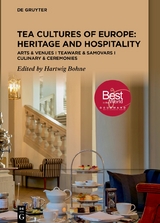 Tea Cultures of Europe: Heritage and Hospitality - 