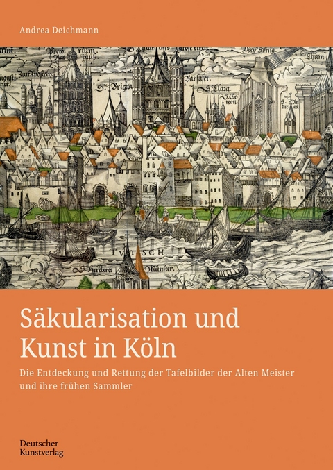 S&auml;kularisation und Kunst in K&ouml;ln - Andrea Deichmann