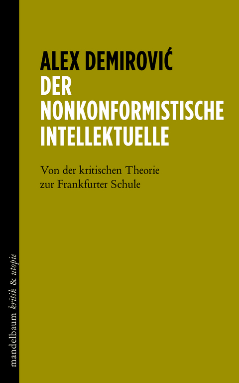 Der nonkonformistische Intellektuelle - Alex Demirović