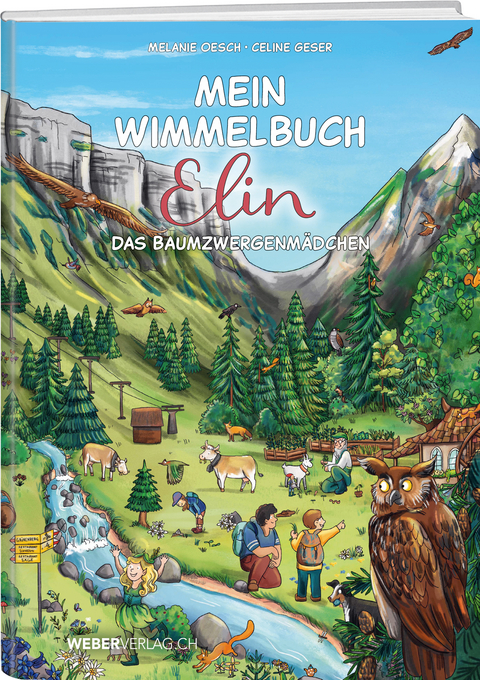Mein Wimmelbuch Elin das Baumzwergenm&auml;dchen - Celine Geser, Melanie Oesch