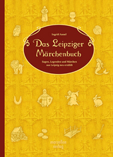 Das Leipziger M&auml;rchenbuch - Ingrid Annel
