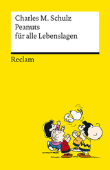 Peanuts f&uuml;r alle Lebenslagen - Charles M. Schulz