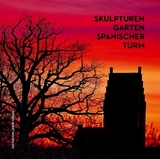 Skulpturengarten Spanischer Turm - Petra Neumann-Prystaj, Thorsten Bruns