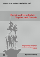 Recht und Geschichte &ndash; Psyche und Gewalt - G&uuml;nter Jerouschek