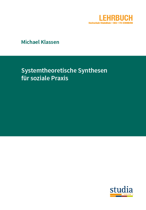 Systemtheoretische Synthesen f&uuml;r soziale Praxis - Michael Klassen