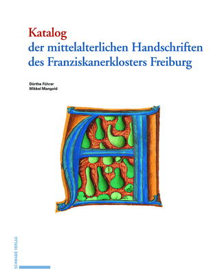 Katalog der mittelalterlichen Handschriften des Franziskanerklosters Freiburg