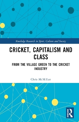 Cricket, Capitalism and Class