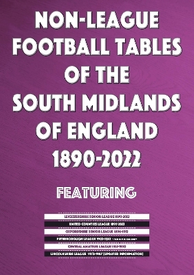 Non-League Football Tables of the South Midlands of England 1894-2022