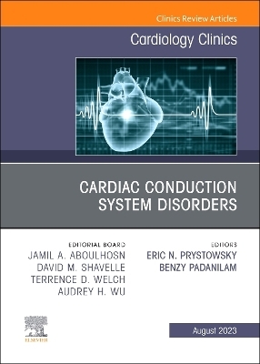 Cardiac Conduction System Disorders, An Issue of Cardiology Clinics