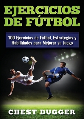 Ejercicios de f&uacute;tbol - Chest Dugger