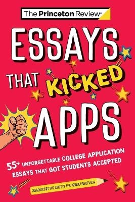 Essays that Kicked Apps: - The Princeton Review
