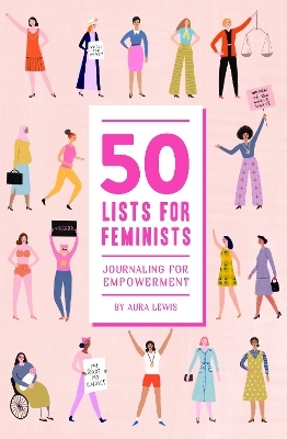 50 Lists for Feminists (Guided Journal) - Aura Lewis