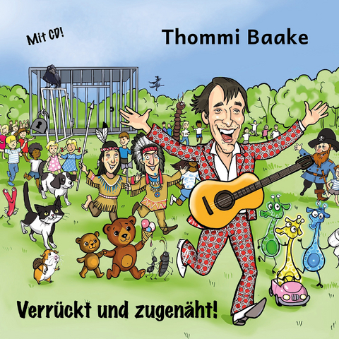 Verr&uuml;ckt und zugen&auml;ht! &ndash; Kinderliedergeschichten - Thommi Baake
