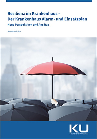 Resilienz im Krankenhaus – der Krankenhaus Alarm- und Einsatzplan