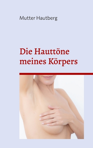 Die Hauttöne meines Körpers