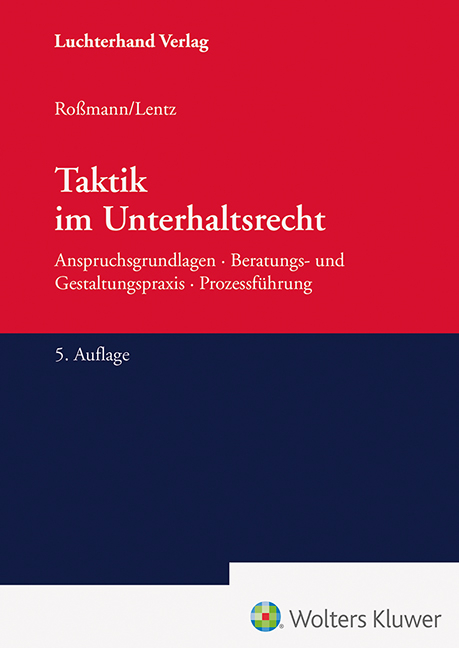 Taktik im Unterhaltsrecht - Franz-Thomas Ro&szlig;mann,  Lentz