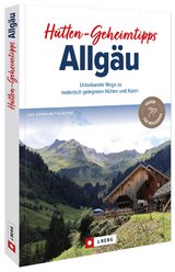 H&uuml;tten-Geheimtipps Allg&auml;u - Annette Freudenthal,  Lars Freudenthal