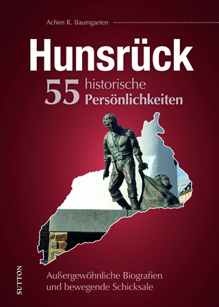 Hunsrück - 55 historische Persönlichkeiten