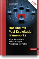 Hacking mit Post Exploitation Frameworks - Frank Neugebauer, Martin Neugebauer