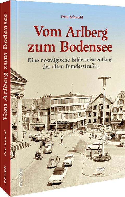 Vom Arlberg zum Bodensee - Otto Schwald