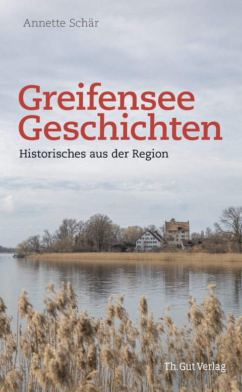 Greifensee-Geschichten - Annette Sch&auml;r