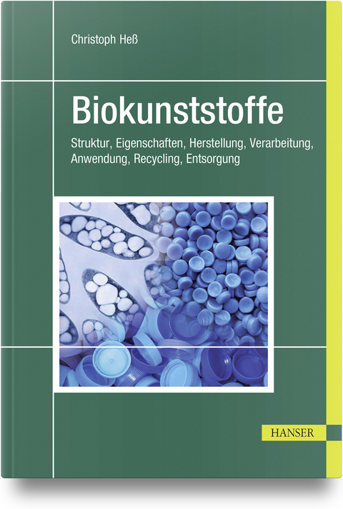 Biokunststoffe - Christoph He&szlig;