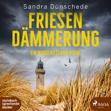 Friesend&auml;mmerung - Sandra D&uuml;nschede