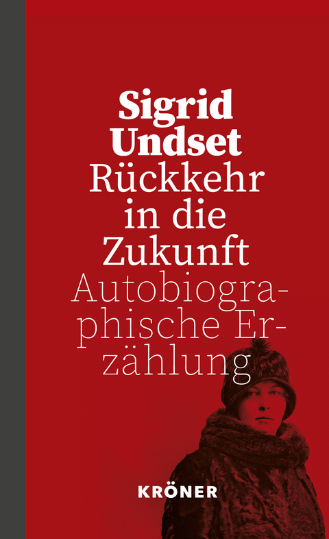 R&uuml;ckkehr in die Zukunft - Sigrid Undset