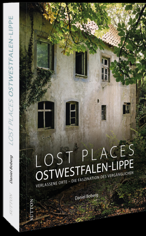 Lost Places Ostwestfalen-Lippe - Daniel Boberg