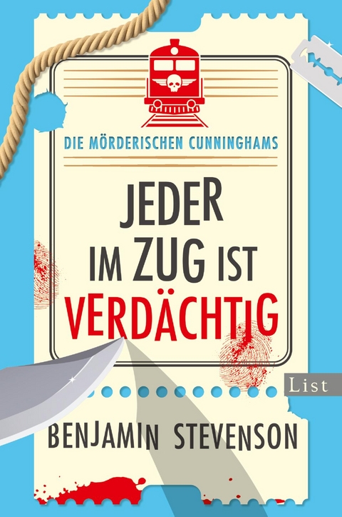 Die m&ouml;rderischen Cunninghams. Jeder im Zug ist verd&auml;chtig (Die m&ouml;rderischen Cunninghams 2) - Benjamin Stevenson