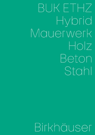 Hybrid, Mauerwerk, Beton, Holz, Stahl