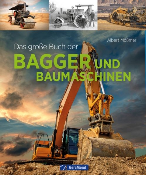 Das gro&szlig;e Buch der Bagger und Baumaschinen - Albert M&ouml;&szlig;mer