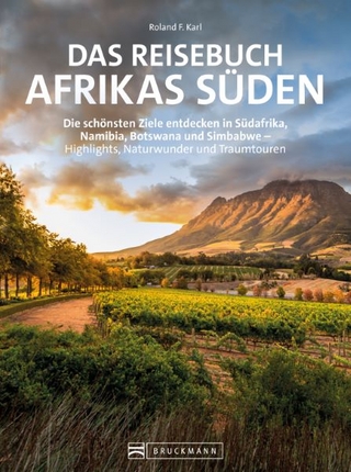 Das Reisebuch Afrikas Süden - Roland F. Karl