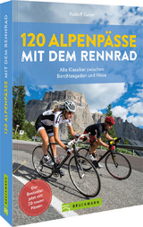 120 Alpenp&auml;sse mit dem Rennrad - Rudolf Geser