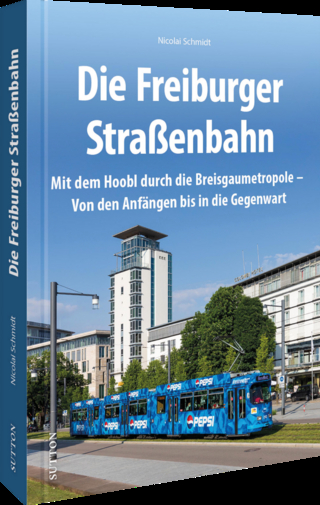 Die Freiburger Straßenbahn
