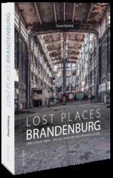 Lost Places Brandenburg - Daniel Boberg