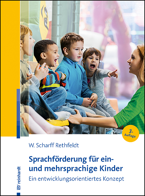 Sprachf&ouml;rderung f&uuml;r ein- und mehrsprachige Kinder - Wiebke Scharff Rethfeldt, Bettina Heinzelmann